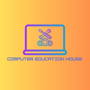 COMPUTER EDUCATION HOUSE