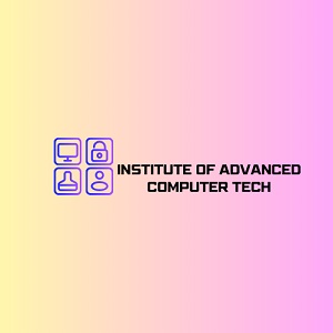 INSTITUTE OF ADVANCED COMPUTER TECH